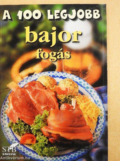A 100 legjobb bajor fogás