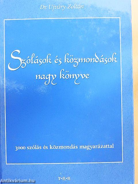 Szólások és közmondások nagy könyve