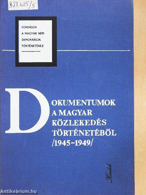 Dokumentumok a magyar közlekedés történetéből (1945-1949)