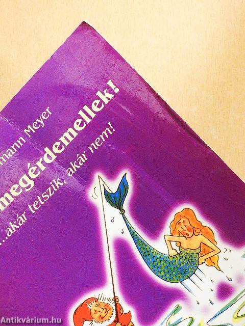 Mert megérdemellek!