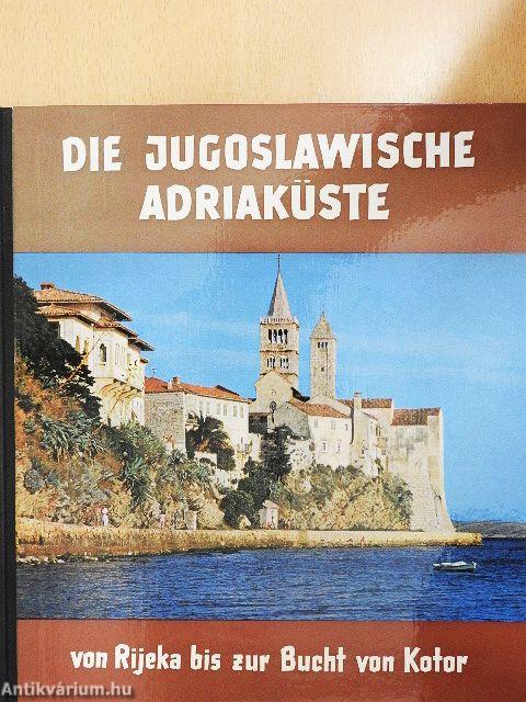 Die Jugoslawische Adriaküste