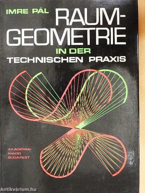 Raumgeometrie in der Technischen Praxis