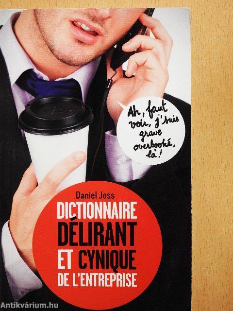 Dictionnaire délirant et cynique de l'entreprise