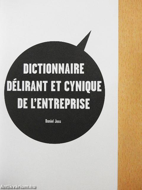 Dictionnaire délirant et cynique de l'entreprise