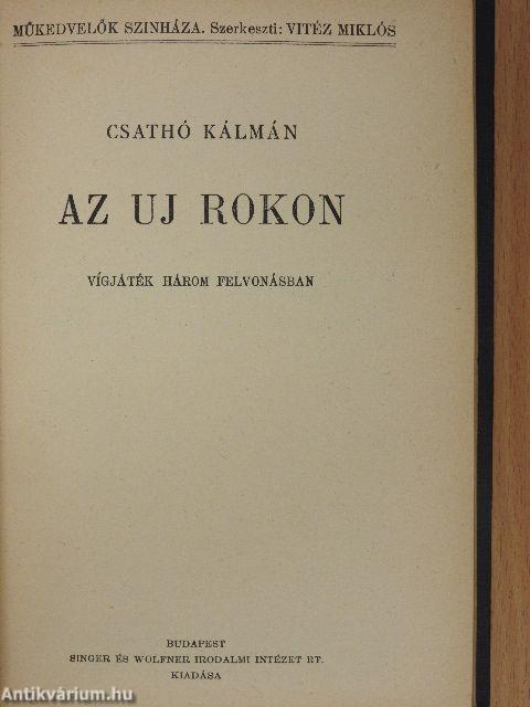A házasságszédelgő/Birtokpolitika/Az uj rokon/Tiszta dolog/Szent a béke/Május/Kávécsarnok