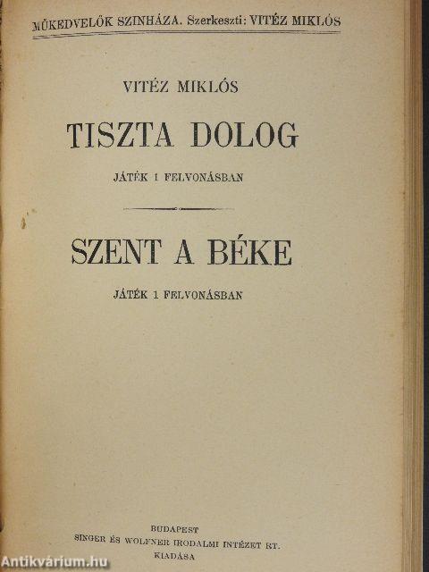 A házasságszédelgő/Birtokpolitika/Az uj rokon/Tiszta dolog/Szent a béke/Május/Kávécsarnok