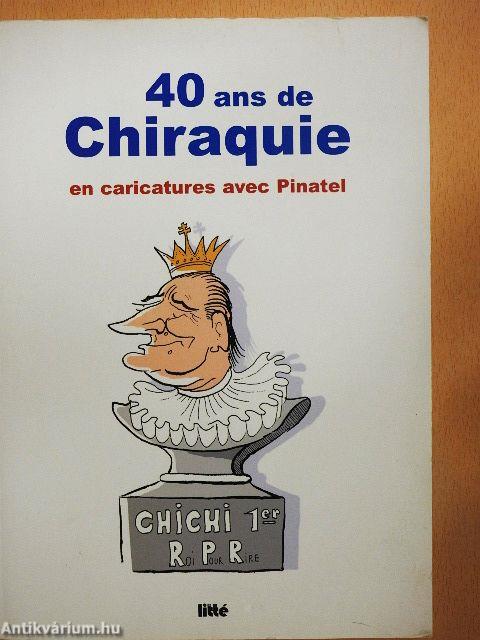 40 ans de Chiraquie