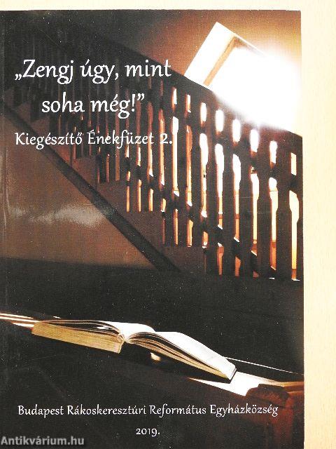 "Zengj úgy, mint soha még!"