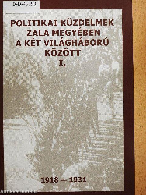 Politikai küzdelmek Zala megyében a két világháború között I.