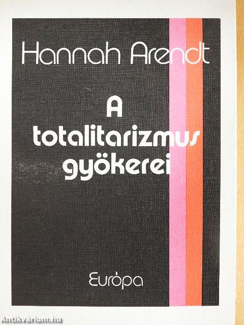 A totalitarizmus gyökerei