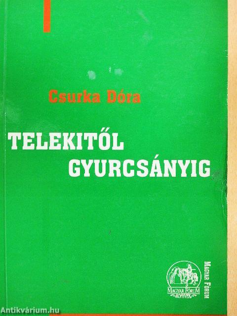 Telekitől Gyurcsányig