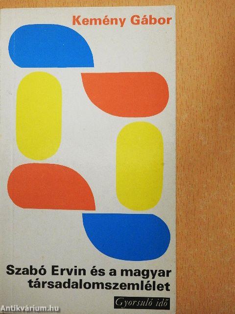 Szabó Ervin és a magyar társadalomszemlélet