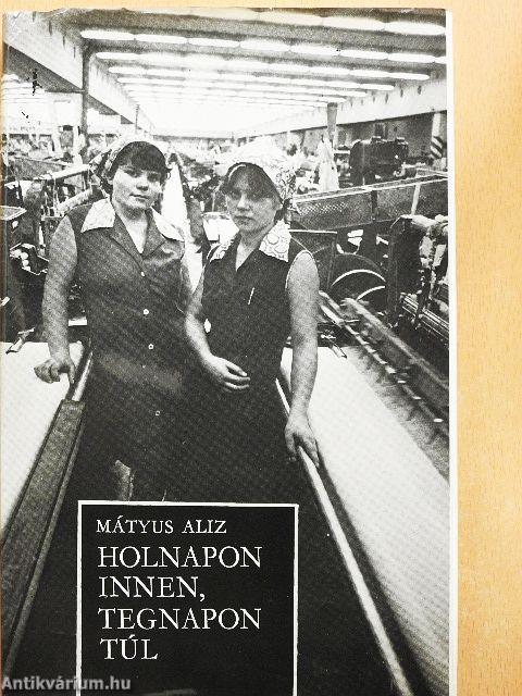 Holnapon innen, tegnapon túl