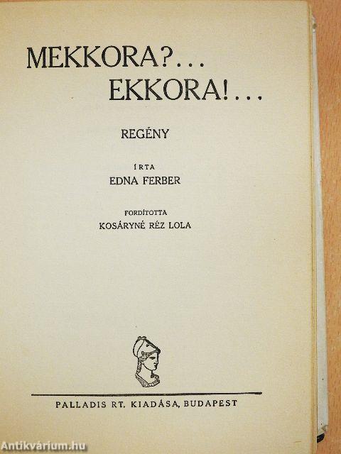 Mekkora?... Ekkora!...