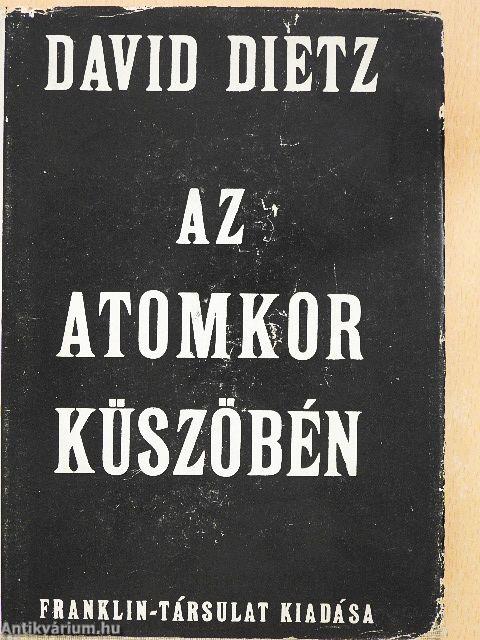 Az atomkor küszöbén