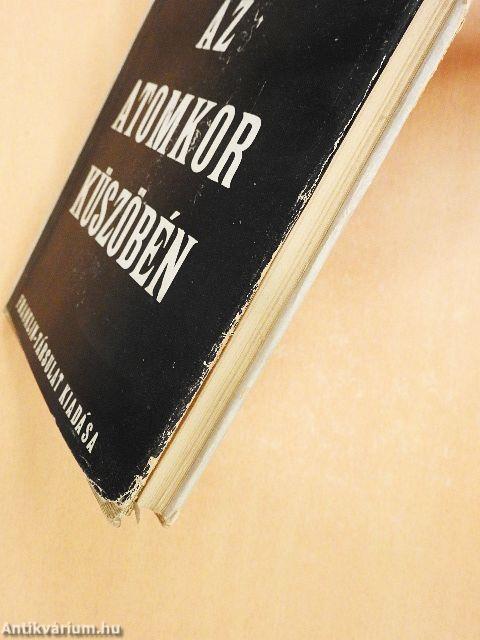 Az atomkor küszöbén