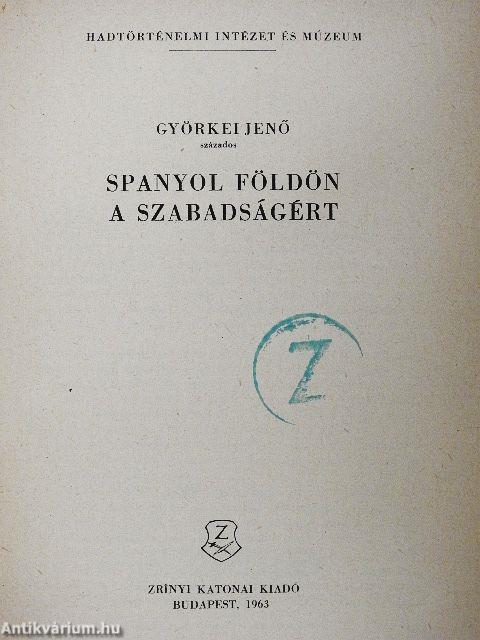 Spanyol földön a szabadságért