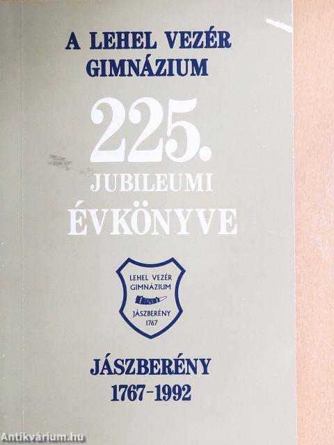 A Lehel Vezér Gimnázium 225. jubileumi évkönyve