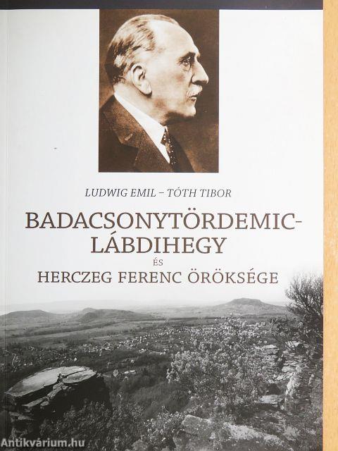 Badacsonytördemic - Lábdihegy öröksége