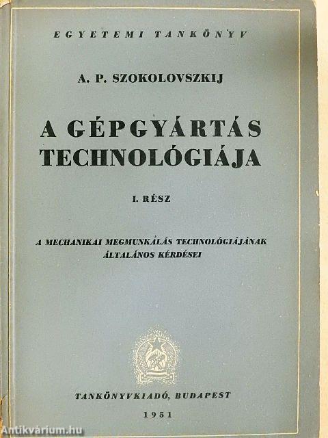 A gépgyártás technológiája I.