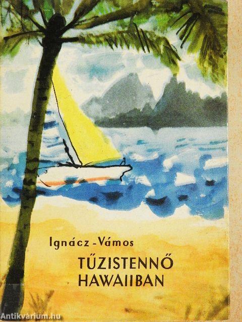 Tűzistennő Hawaiiban