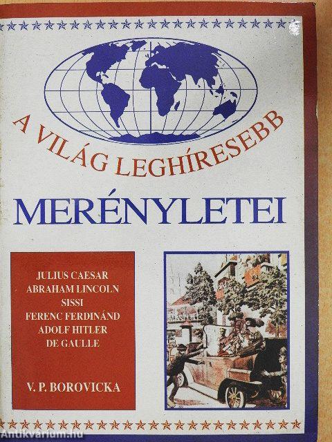 A világ leghíresebb merényletei