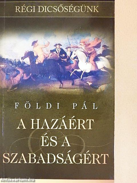 A hazáért és a szabadságért