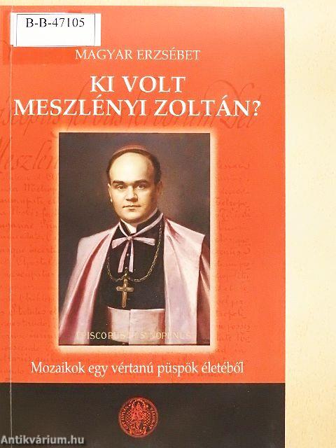 Ki volt Meszlényi Zoltán?