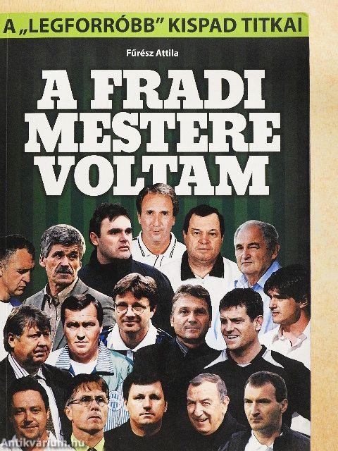 A Fradi mestere voltam