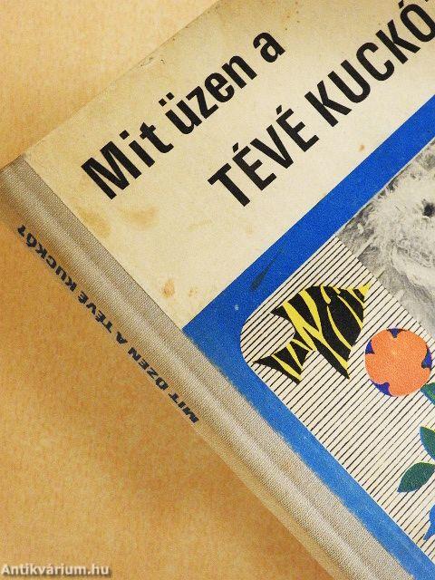 Mit üzen a Tévé Kuckó?