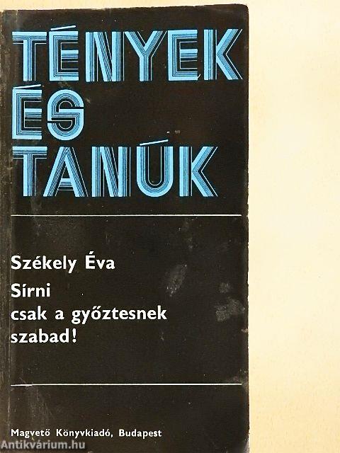 Sírni csak a győztesnek szabad!