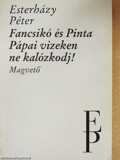 Fancsikó és Pinta/Pápai vizeken ne kalózkodj!