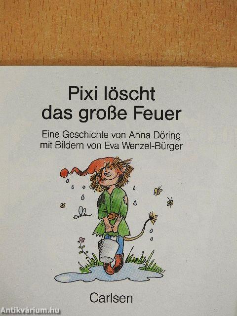 Pixi löscht das große Feuer