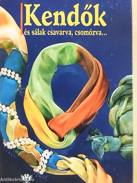 Kendők és sálak csavarva, csomózva...