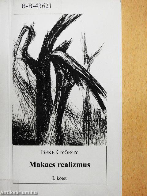 Makacs realizmus I-II. 