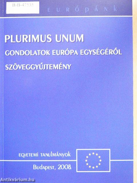 Plurimus Unum - Gondolatok Európa egységéről