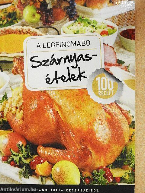 A legfinomabb szárnyasételek