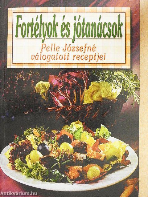 Fortélyok és jótanácsok sütéshez, főzéshez és mindenféle házimunkához