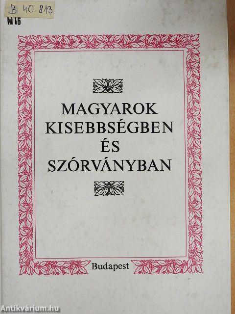 Magyarok kisebbségben és szórványban