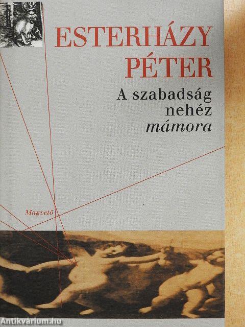 A szabadság nehéz mámora