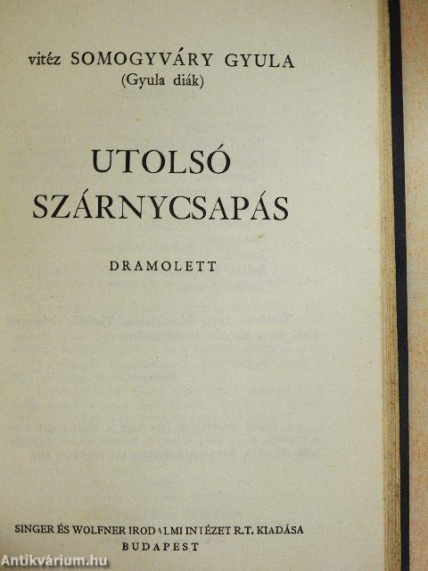 Virrasztó a ködben/Utolsó szárnycsapás/A virágember/A fiú nem üthet vissza