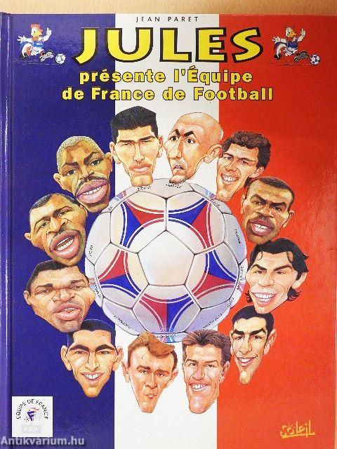 Jules présente l'équipe de France de football