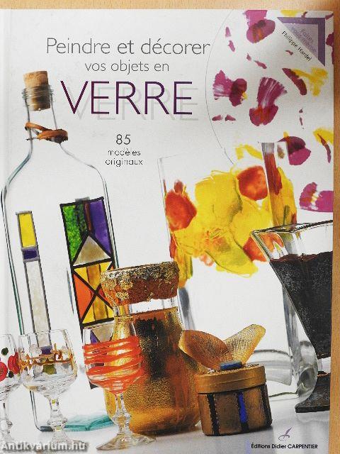 Peindre et décorer vos objets en Verre