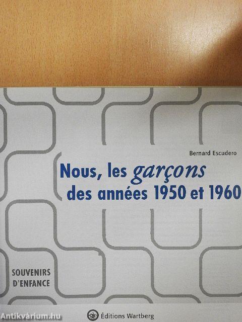 Nous, les garcons des années 1950 et 1960