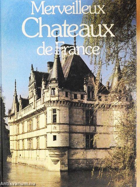 Merveilleux Chateaux de France