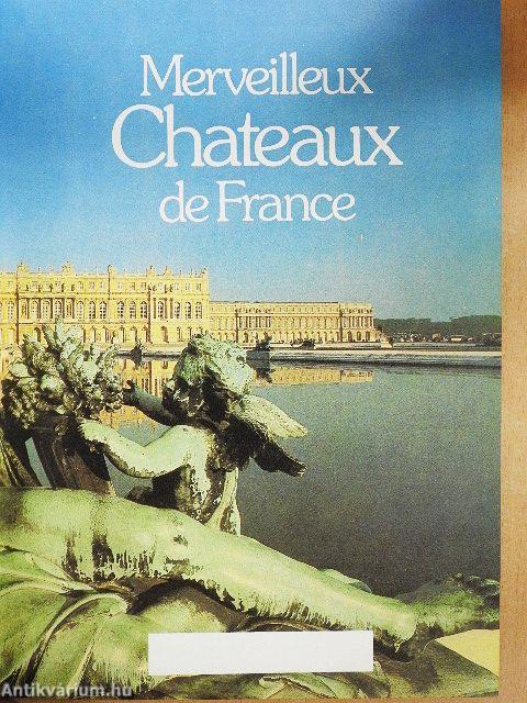 Merveilleux Chateaux de France