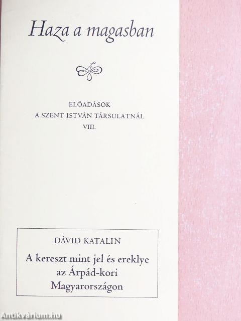 A kereszt mint jel és ereklye az Árpád-kori Magyarországon