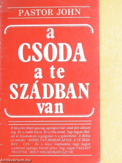 A csoda a te szádban van