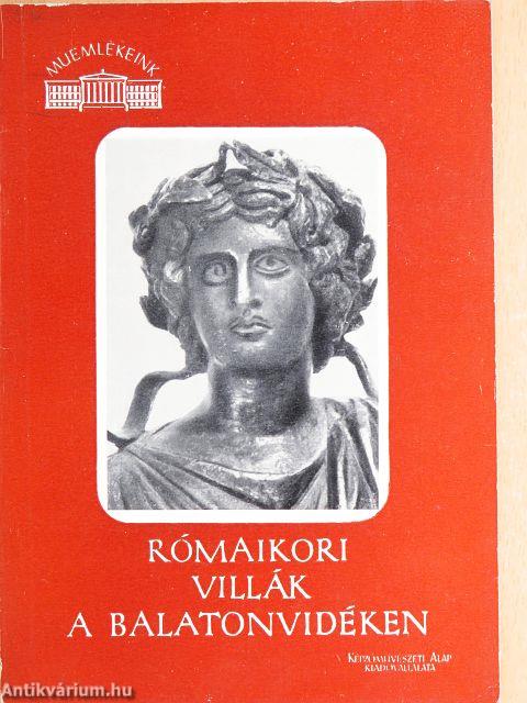 Rómaikori villák a Balatonvidéken