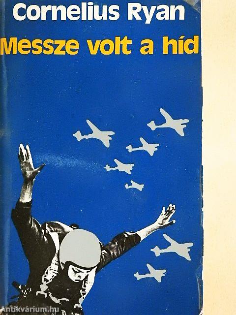 Messze volt a híd